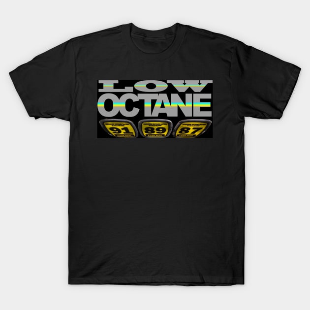 Low Octane T-Shirt by LowOctane666